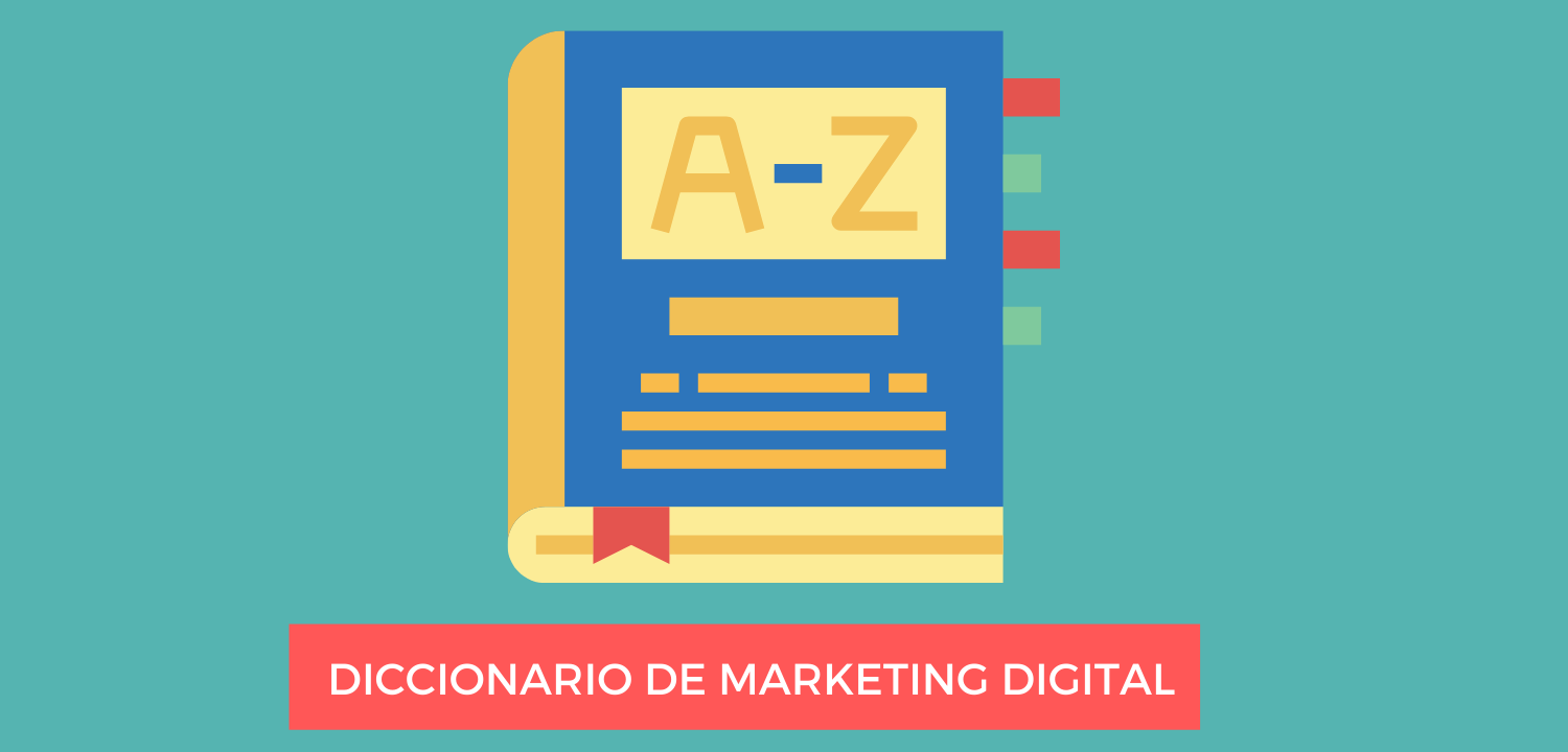 DICCIONARIO DE MARKETING DIGITAL